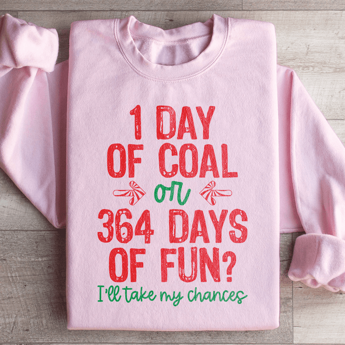 1 Day Of Coal Or 364 Days Of Fun
