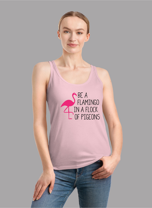 Be A Flamingo In A Flock Of Pigeons Tank Top