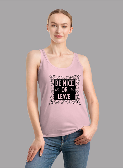 Be Nice Or Leave Tank Top