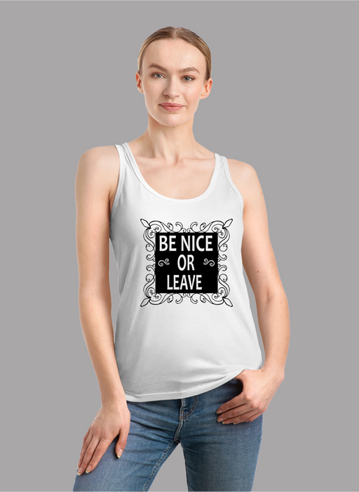 Be Nice Or Leave Tank Top