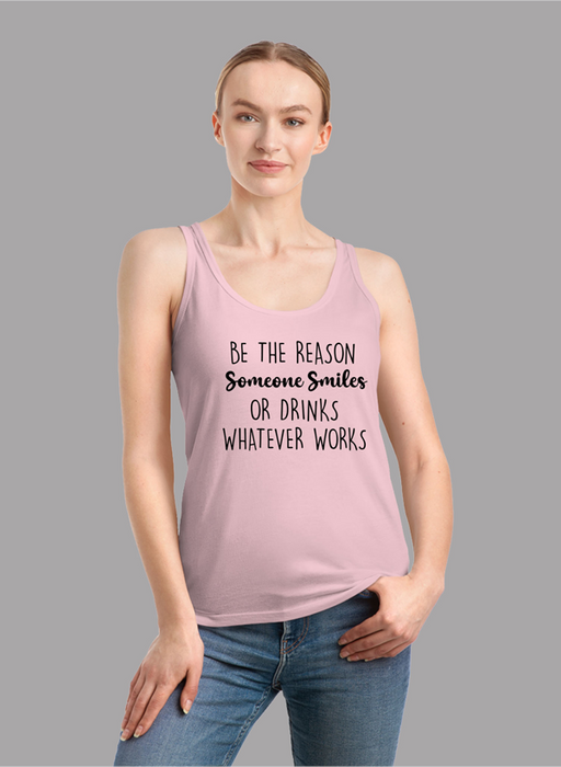 Be The Reason Someone Smiles Tank Top