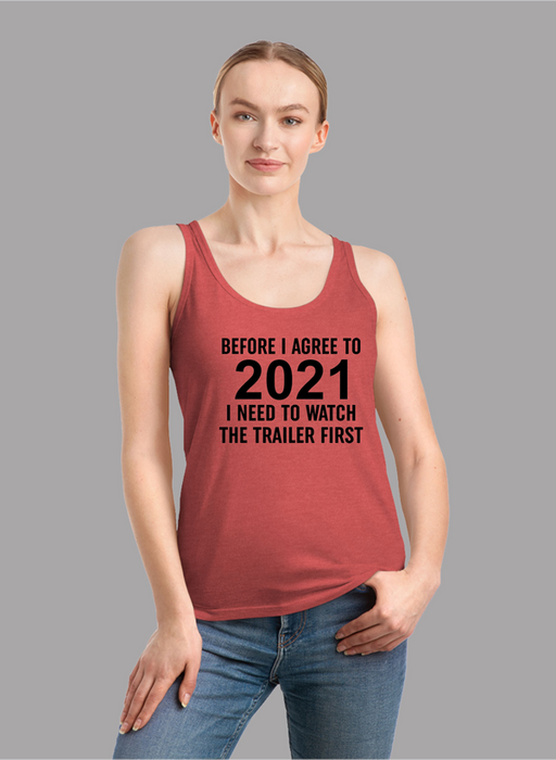 Before I Agree To 2021 I Need To Watch The Trailer First Tank Top