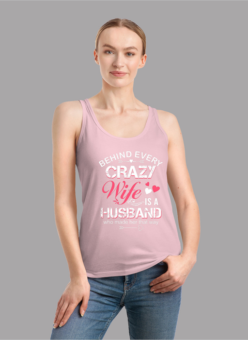 Behind Every Crazy Wife Tank Top