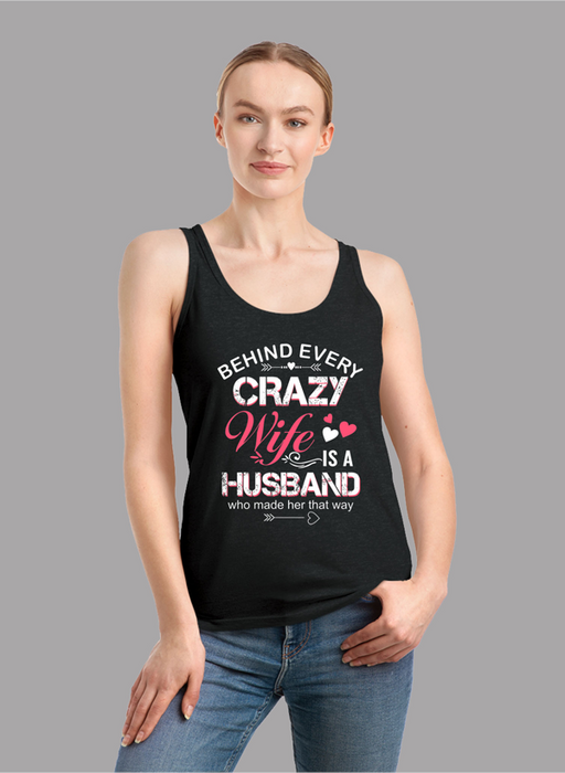 Behind Every Crazy Wife Tank Top