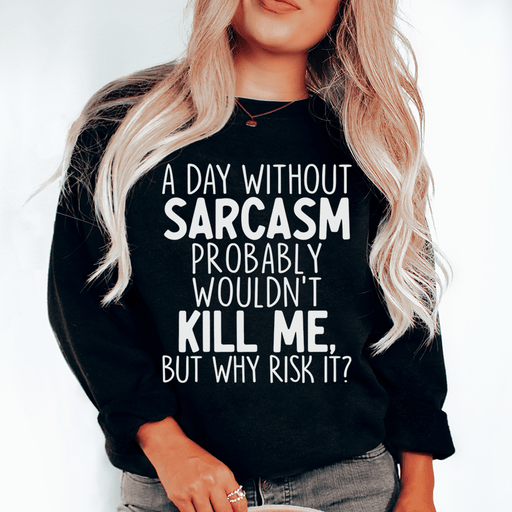A Day Without Sarcasm