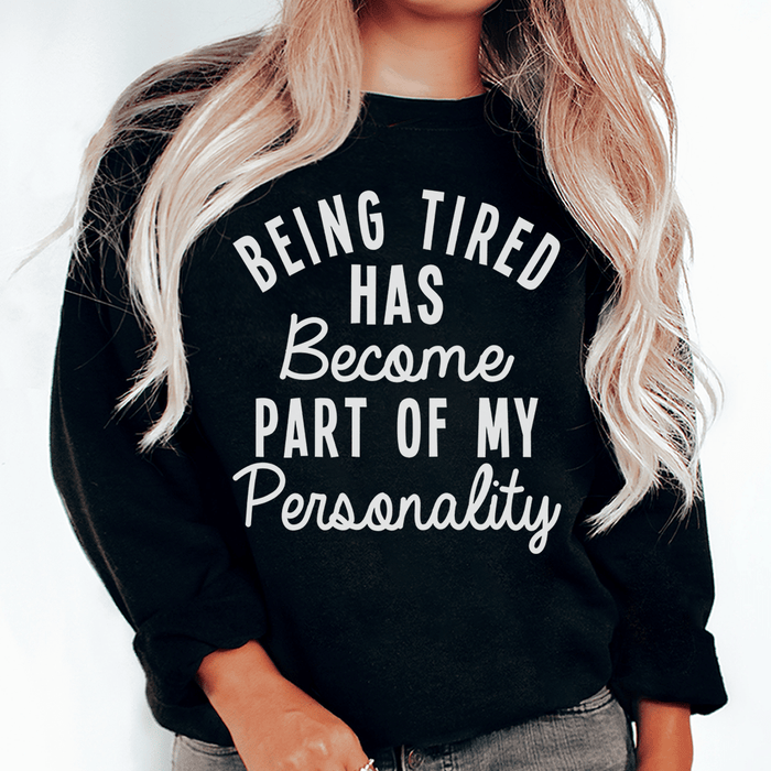 Being Tired Has Become Part Of My Personality