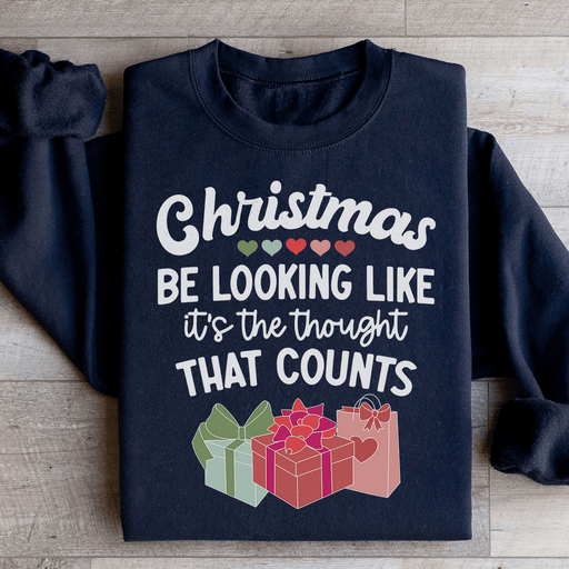 Christmas Be Looking Like It's The Thought That Counts