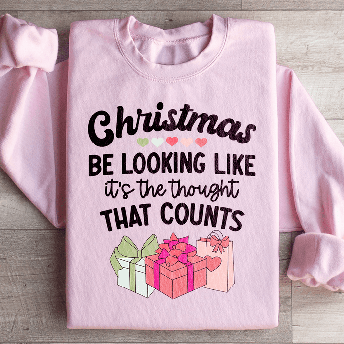 Christmas Be Looking Like It's The Thought That Counts