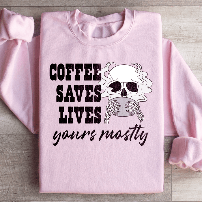Coffee Saves Lives Yours Mostly