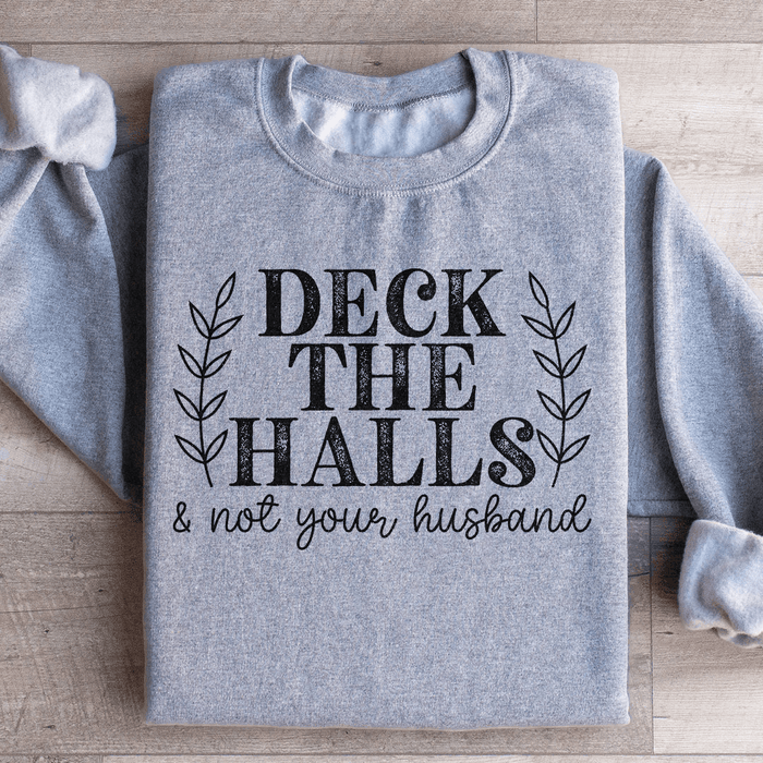 Deck The Halls And Not Your Husband