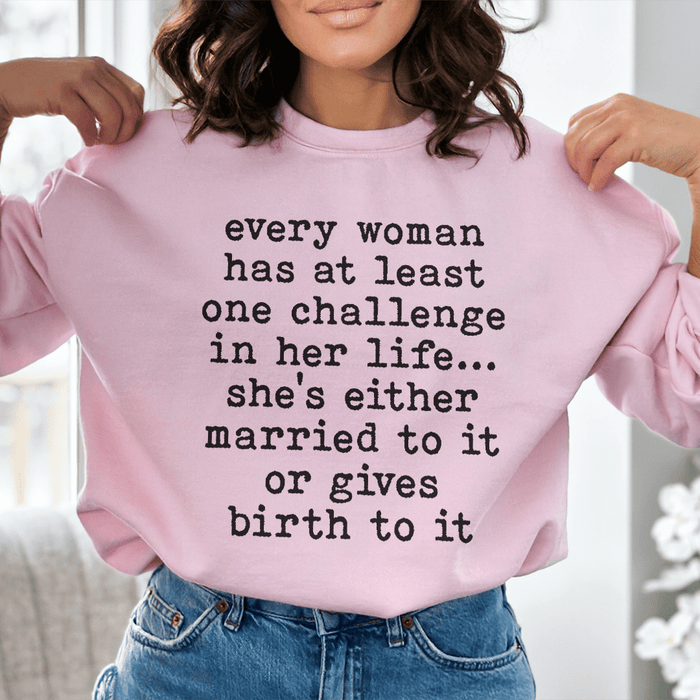 Every Woman Has At Least One Challenge In Life