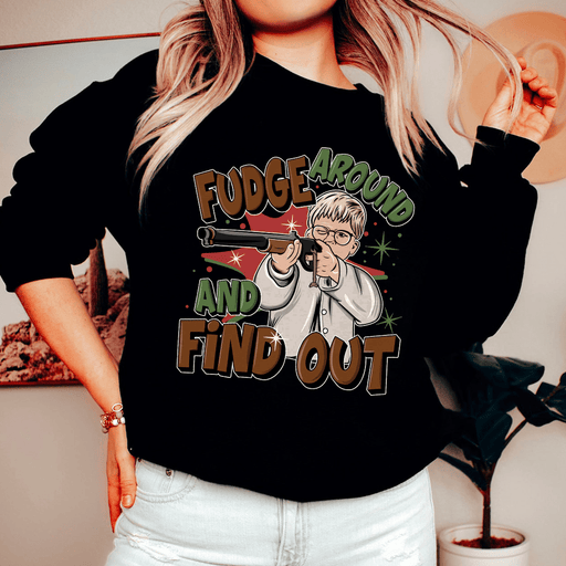 Fudge Around And Find Out