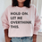Hold On Let Me Overthink This