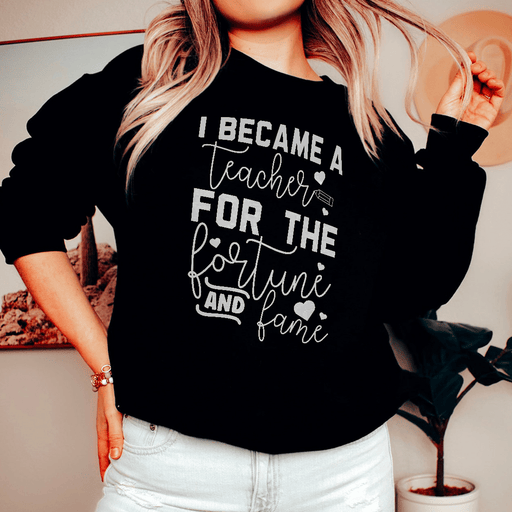 I Became A Teacher For The Fortune And Fame