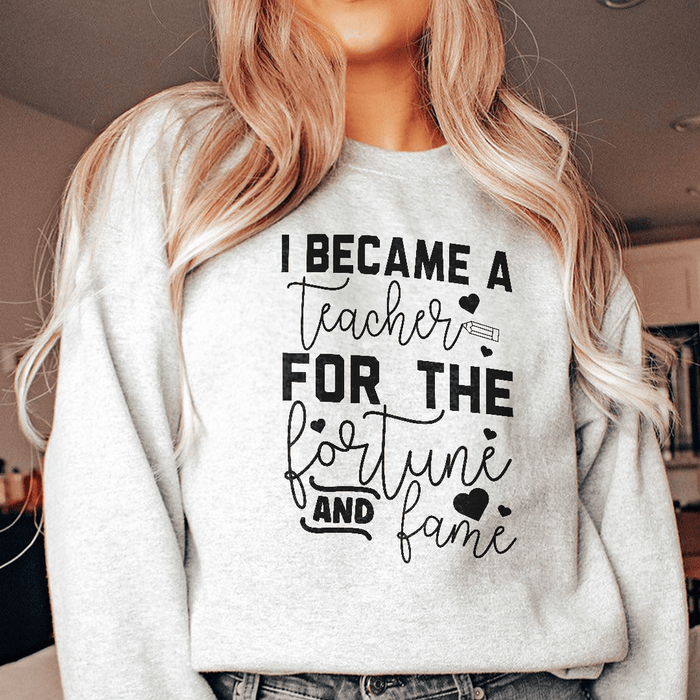 I Became A Teacher For The Fortune And Fame