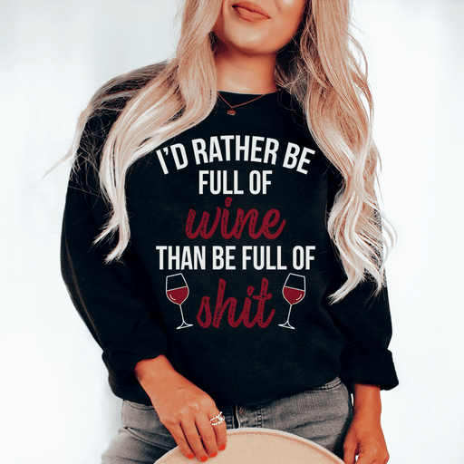 I'd Rather Be Full Of Wine