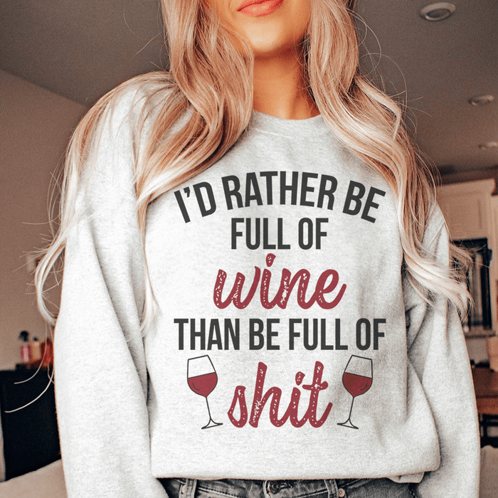 I'd Rather Be Full Of Wine