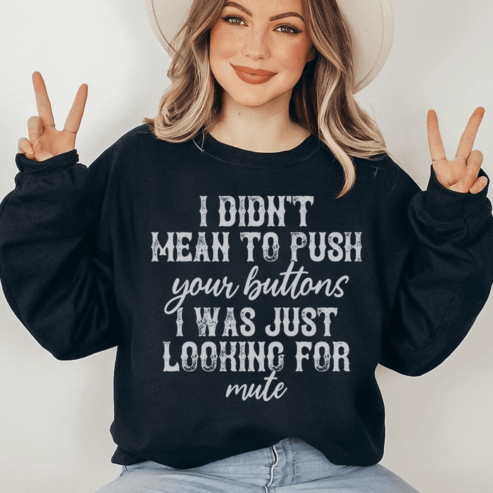 I Didn't Mean To Push Your Buttons