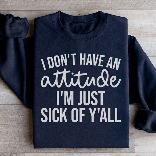I Don't Have An Attitude