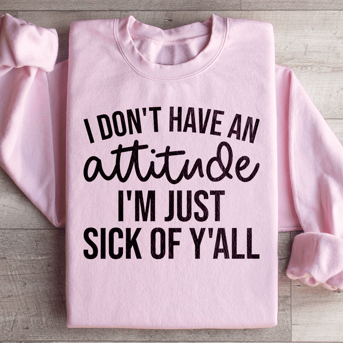 I Don't Have An Attitude