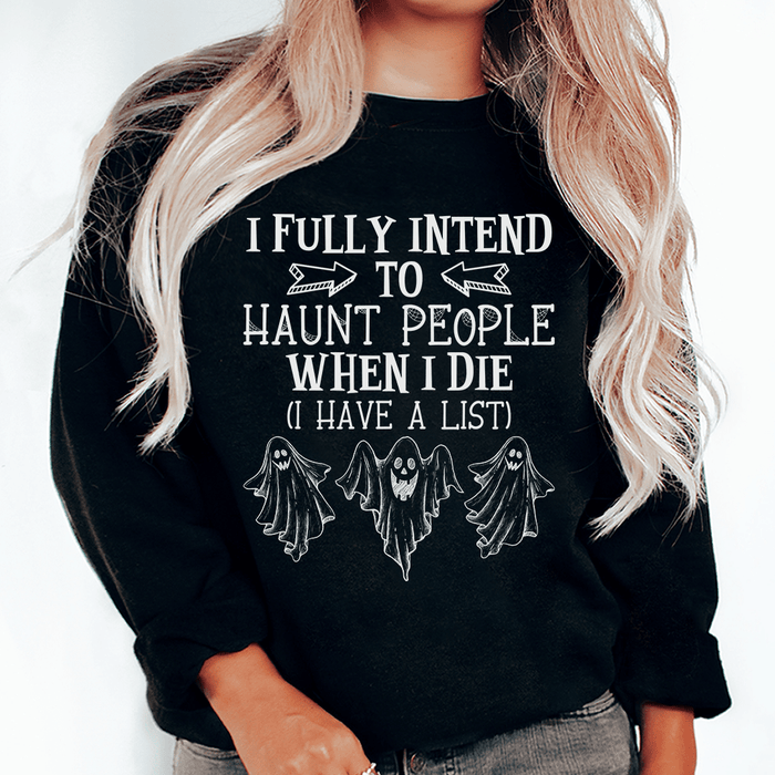I Fully Intend To Haunt People When I Die