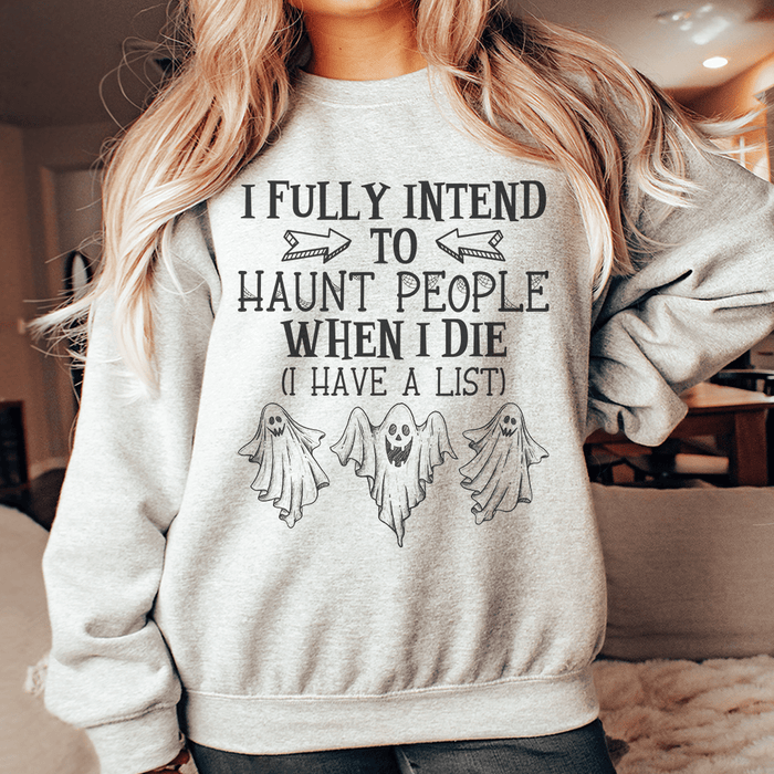 I Fully Intend To Haunt People When I Die