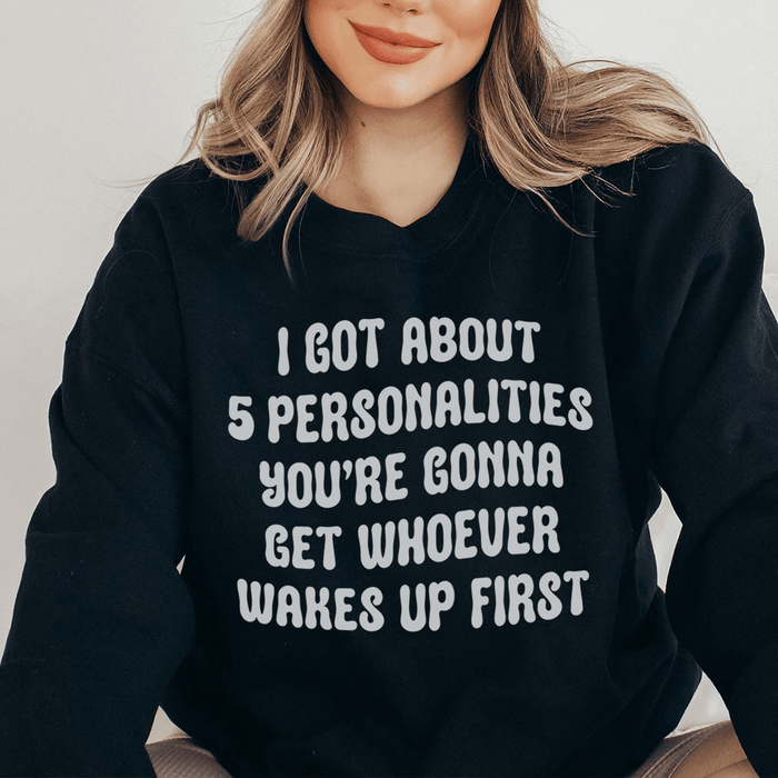 I Got About 5 Personalities
