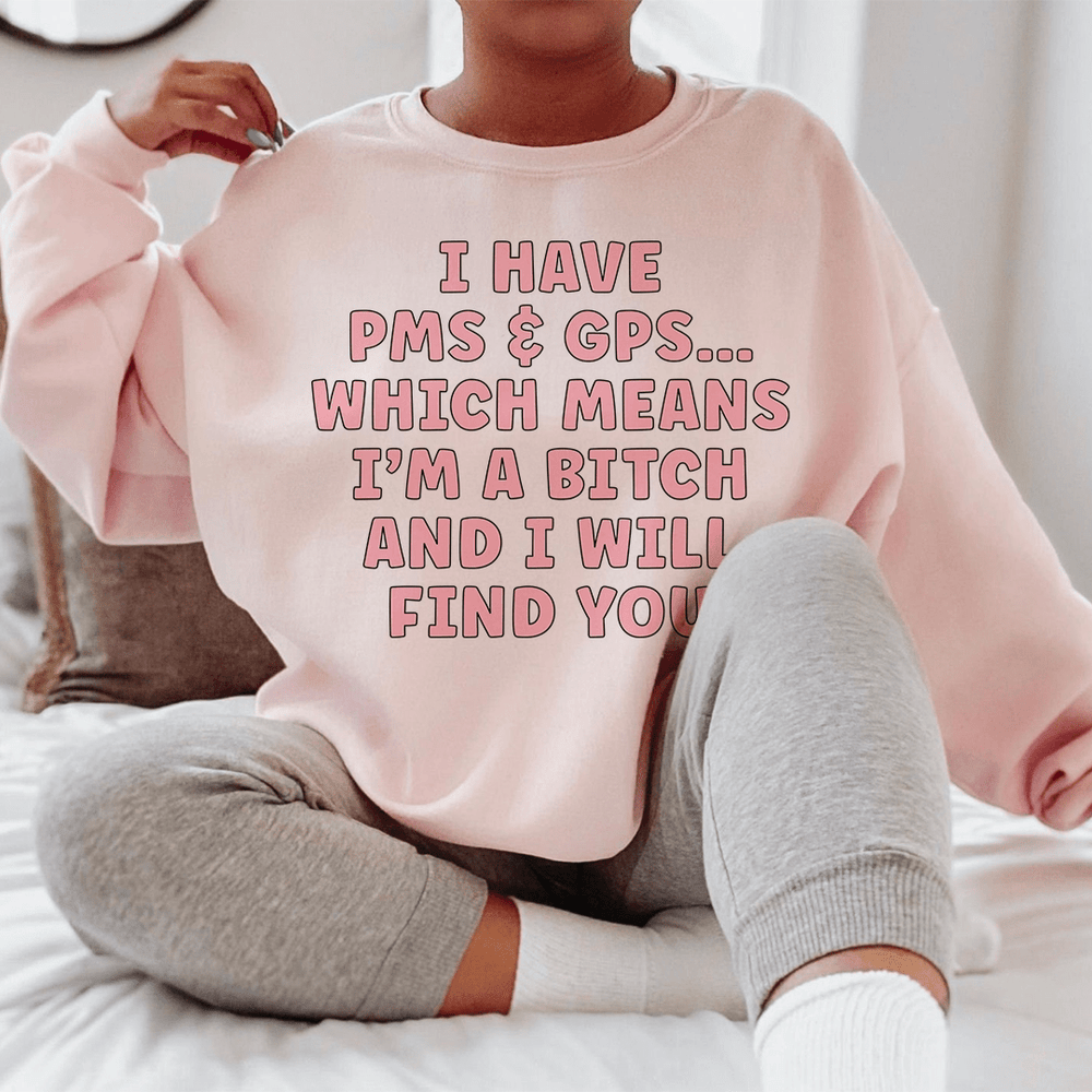 I Have PMS & GPS