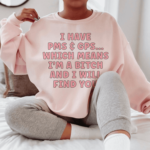 I Have PMS & GPS