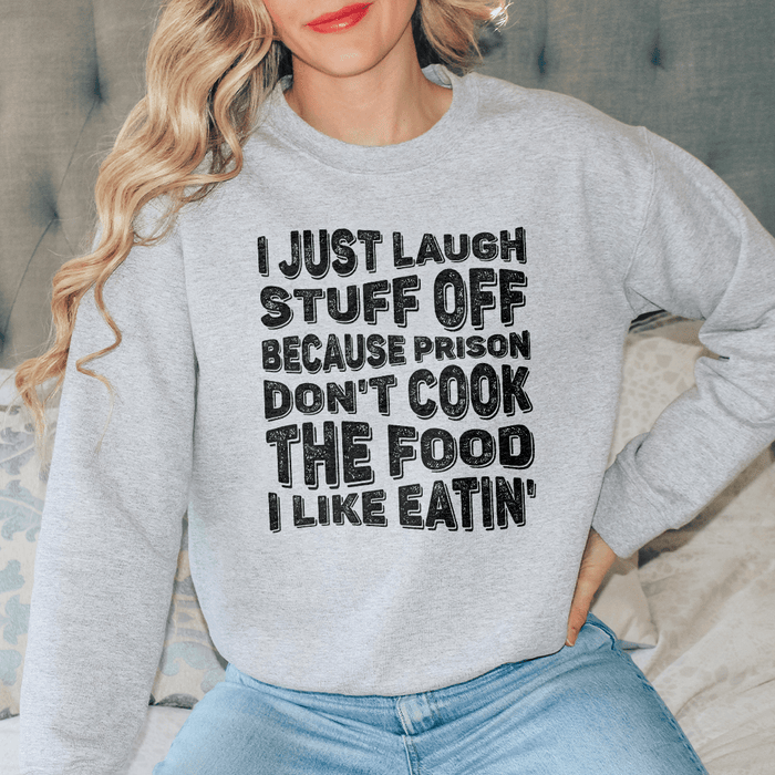 I Just Laugh Stuff Off