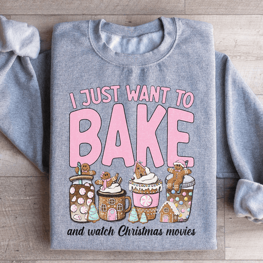 I Just Want To Bake And Watch Christmas Movies