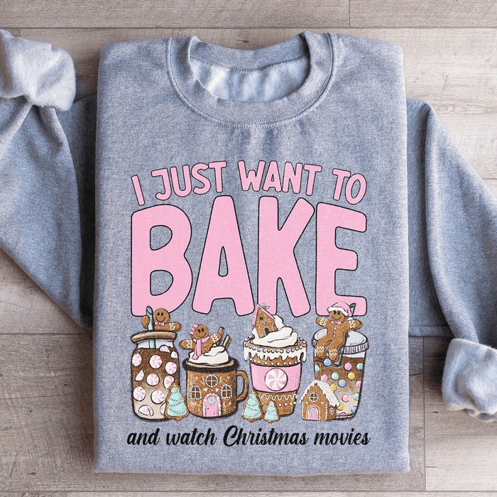 I Just Want To Bake And Watch Christmas Movies