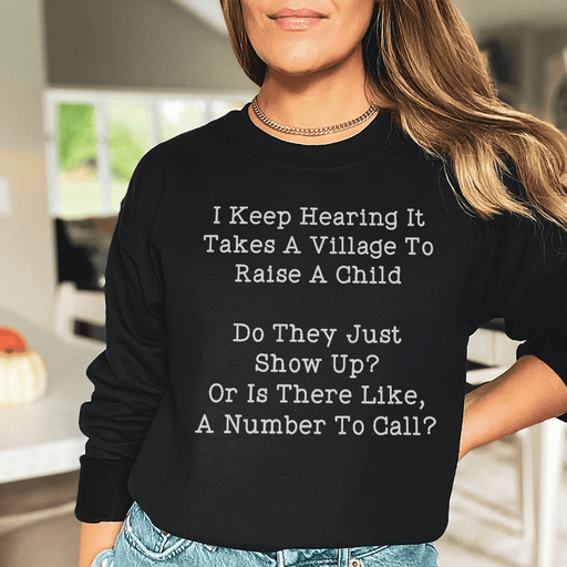 I Keep Hearing It Takes A Village