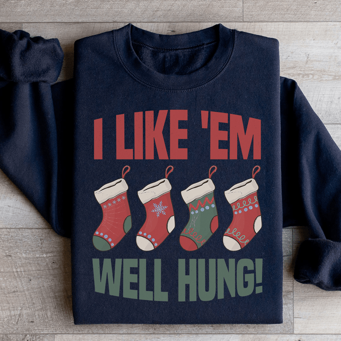 I Like Em Well Hung