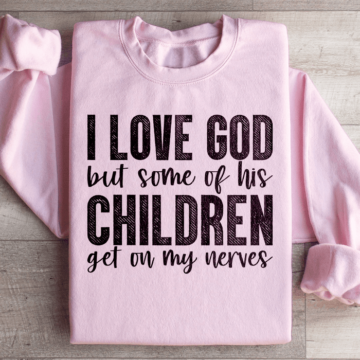 I Love God But Some Of His Children