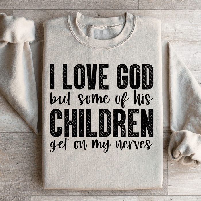 I Love God But Some Of His Children