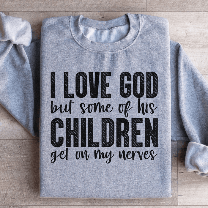 I Love God But Some Of His Children