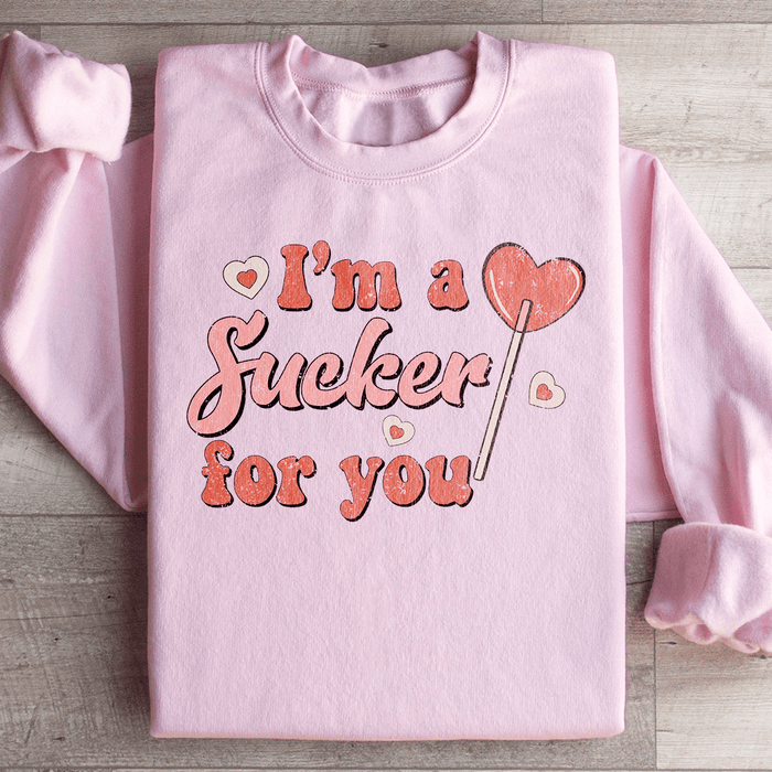 I'm A Sucker For You
