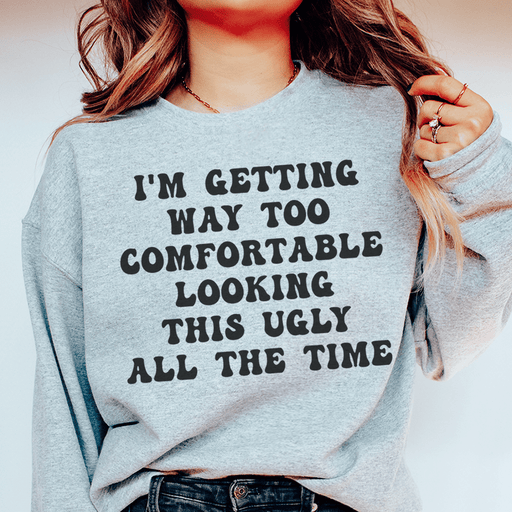 I'm Getting Way Too Comfortable Looking This Ugly All