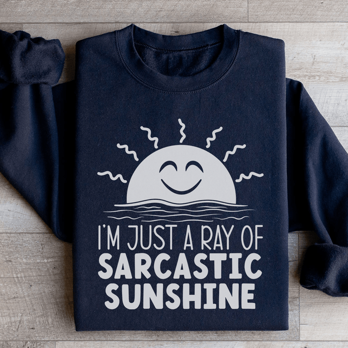 I'm Just A Ray Of Sarcastic Sunshine