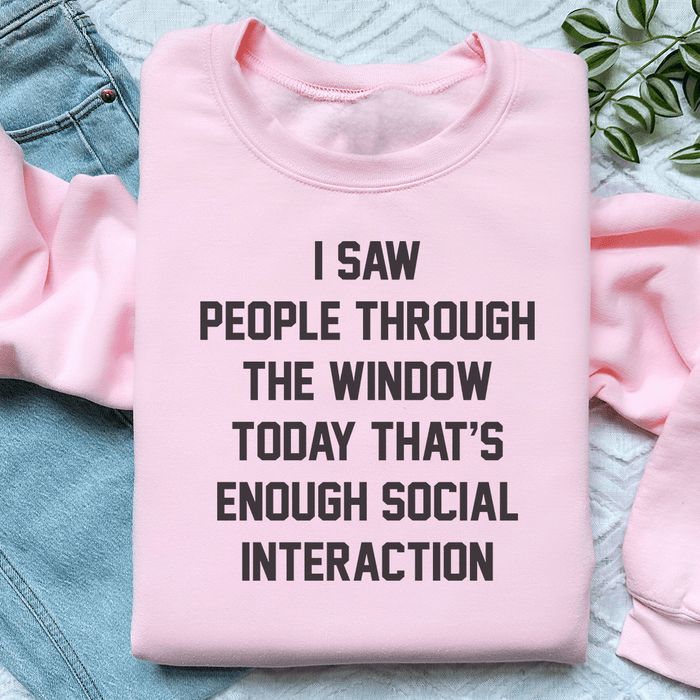 I Saw People Through the Window Today That's Enough