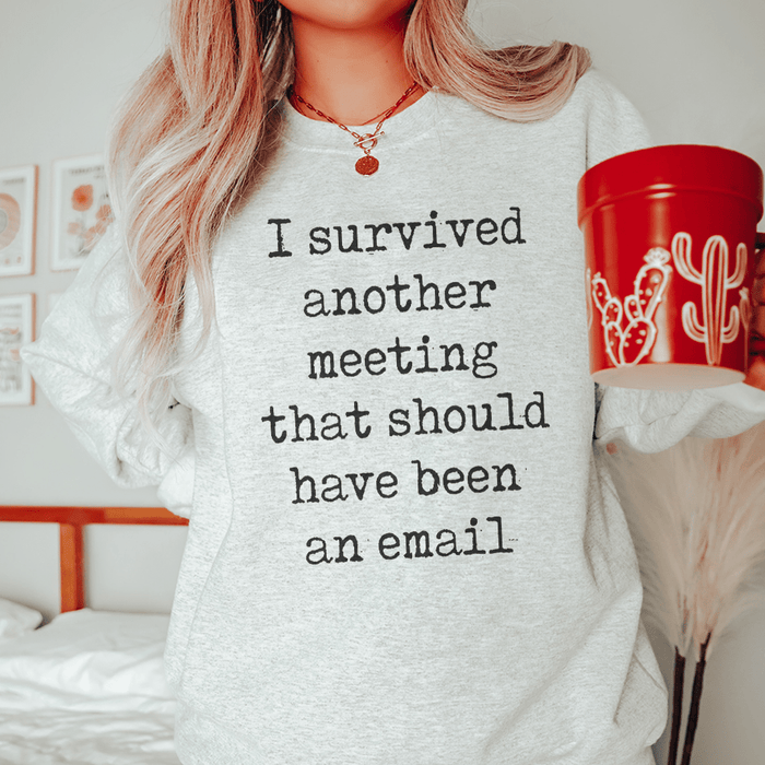 I Survived Another Meeting