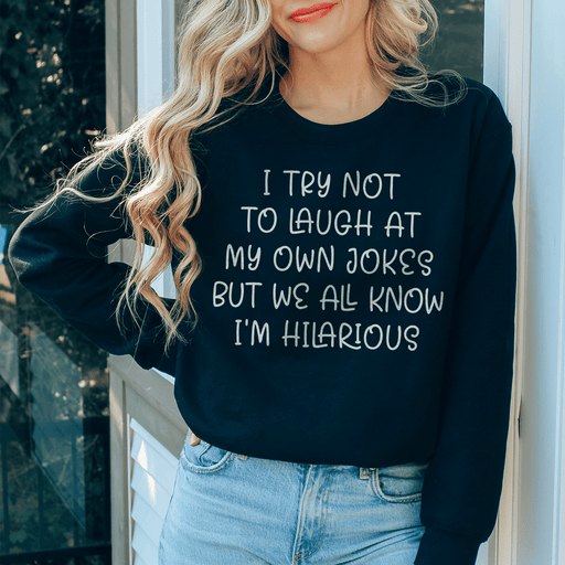 I Try Not To Laugh At My Own Jokes