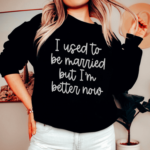 I Used To Be Married But I'm Better Now
