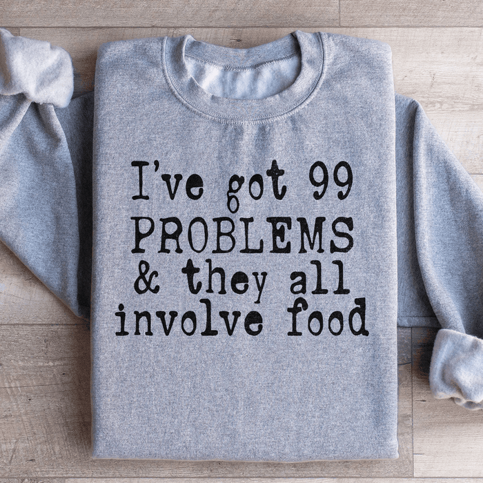 I've Got 99 Problems & They All Involve Food