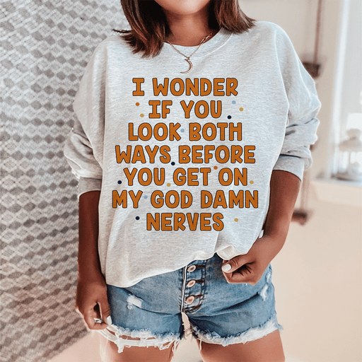 I Wonder If You Look Both Ways