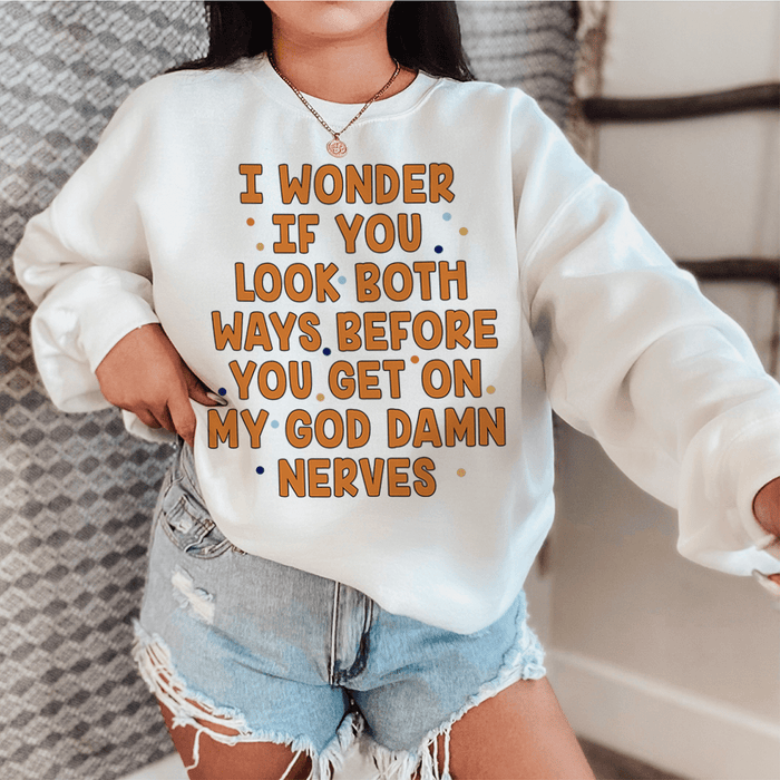 I Wonder If You Look Both Ways