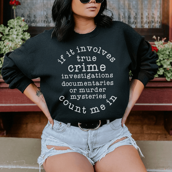 If It Involves True Crime Count Me In