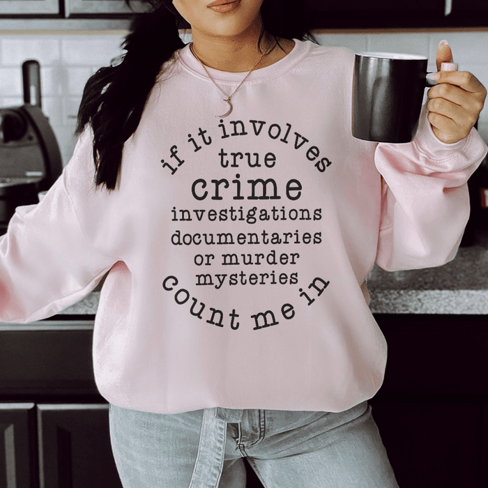 If It Involves True Crime Count Me In