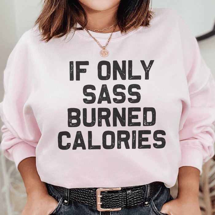 If Only Sass Burned Calories
